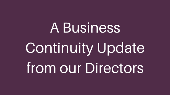 A Business Continuity Update from our Directors